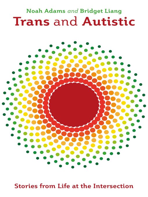 Title details for Trans and Autistic by Noah Adams - Available